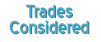trades considered